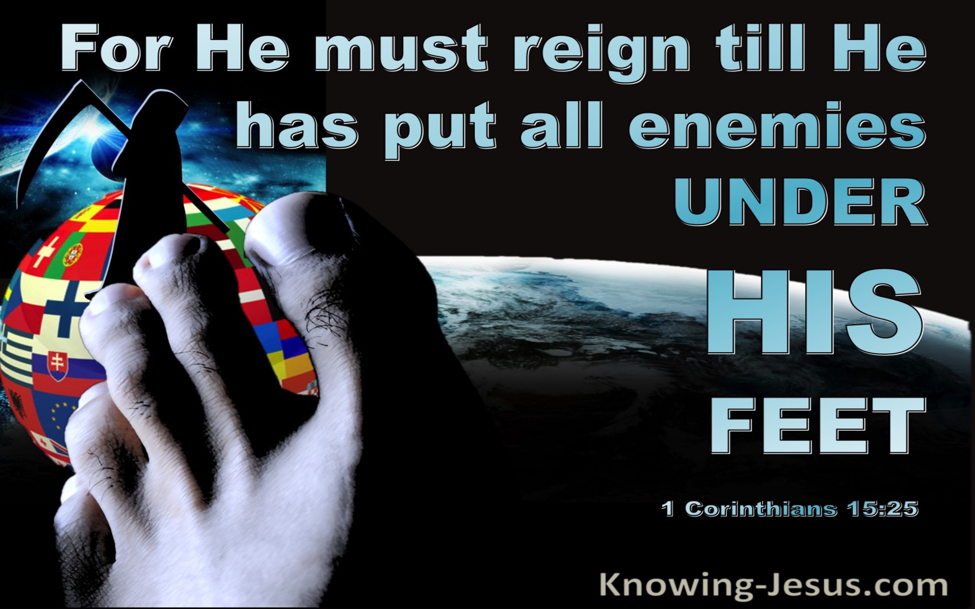 1 Corinthians 15:25 He Must Reign Til He Has Put All Enemies Under His Feet (blue)